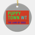 Puppy town  Ornaments