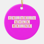 Periodic
 Table
 Writer  Ornaments