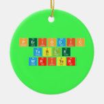 Periodic
 Table
 Writer  Ornaments