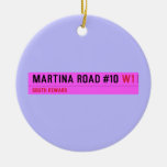 Martina Road #10  Ornaments