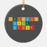 Periodic
 Table
 Writer  Ornaments