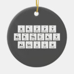 Happy
 Birthday
 Allison  Ornaments
