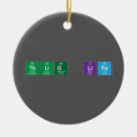 THUG LIFE   Ornaments
