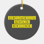 Periodic
 Table
 Writer  Ornaments