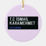 T.C İSMAİL KARAMEHMET  Ornaments