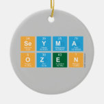 Seyma
 Ozen  Ornaments