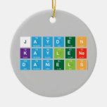 Jayden 
 Kaylene
 Daniels  Ornaments