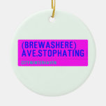 (Brewashere) ave.stophating  Ornaments