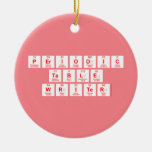 Periodic
 Table
 Writer  Ornaments