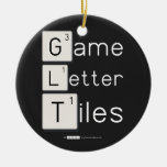 Game
 Letter
 Tiles  Ornaments