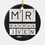 MR
 BAHMAN
 3VEN  Ornaments