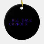  all base  caproek  Ornaments