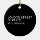 LONDON STREET SIGN  Ornaments
