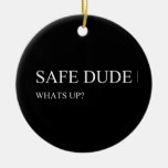 safe  Ornaments