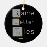 Game
 Letter
 Tiles  Ornaments