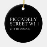 piccadely Street  Ornaments