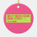 miley micklesson bond street  Ornaments
