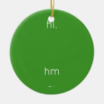 hi.
 
 
 hm  Ornaments