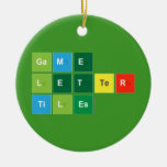 Game
 Letter
 Tiles  Ornaments