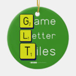 Game
 Letter
 Tiles  Ornaments