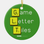Game
 Letter
 Tiles  Ornaments