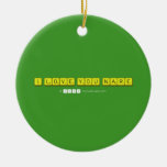 I LOVE YOU NARE  Ornaments