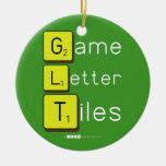 Game
 Letter
 Tiles  Ornaments