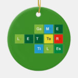 Game
 Letter
 Tiles  Ornaments