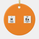 H ES  Ornaments