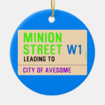 Minion Street  Ornaments