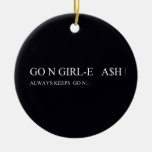 Go N GIRL-E   A$H  Ornaments