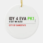 idy 4 eva  Ornaments