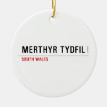 Merthyr Tydfil  Ornaments