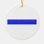 Dyson Photographic  Ornaments