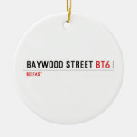 Baywood Street  Ornaments