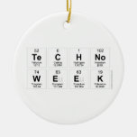 Techno
 Week  Ornaments