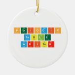 Periodic
 Table
 Writer  Ornaments