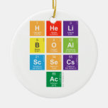 Hheli
 Boal
 Scsecs
 Ac  Ornaments