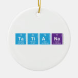 Tatiana  Ornaments