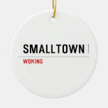 Smalltown  Ornaments