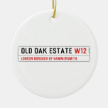 Old Oak estate  Ornaments