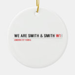 We are Smith & Smith  Ornaments