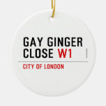 GAY GINGER CLOSE  Ornaments