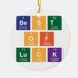Best
 Of
 Luck  Ornaments