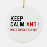 KEEP  CALM  Ornaments