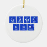 Cougar 
 Chem  Ornaments