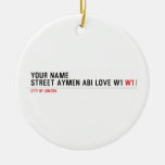 Your Name Street aymen abi love w1  Ornaments