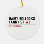 hairy bollocks fanny st  Ornaments