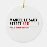 Manuel le Saux Street  Ornaments