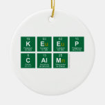 Keep
 c|alm  Ornaments